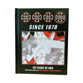 インディペンデント INDEPENDENTSINCE 1978 - 40 YEARS OF ADS BOOKブック 本 広告 40周年 限定 スケートボード スケボー sk8 skateboard