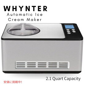 【最大2,000円クーポン5月27日1:59まで】ウィンター 自動アイスクリームメーカー 2.1クォート ICM-200LS Whynter Automatic Ice Cream Maker 2.1 Quart Stainless Steel