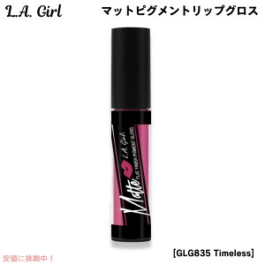 yő1,000~N[|10901:59܂ŁzL.A. GIRL Matte Pigment Gloss L.A. GIRL }bgsOg@bvOX [GLG835 Timeless ^CX]