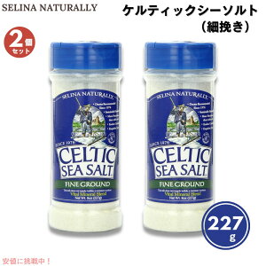yő1,000~N[|10901:59܂Łzy2ZbgzPeBbNV[\g C ה҂ 227g (8oz) Selina Naturally Z[ii`[ Celtic Sea Salt, Fine Ground