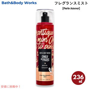 �o�X&�{�f�B���[�N�X Bath and Body Works �p���X�A���[�� �t���O�����X�~�X�g 8 fl oz / 236 mL Paris Amour Fragrance Mist