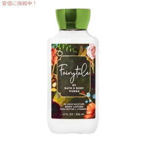 Bath & Body Works Super Smooth Body Lotion FAIRYTALE 8 fl oz / 236 mL / �o�X&�{�f�B���[�N�X �X�[�p�[�X���[�X �{�f�B���[�V����
