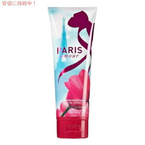 oX{fB[[NX {fBN[ pA|Bath&BodyWorks Body Cream PARIS amour