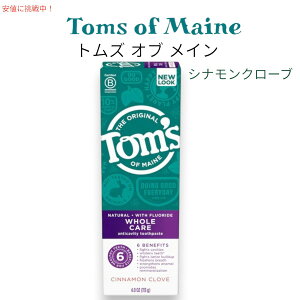Toms of MainegY Iu C z[PA  Vi N[u 4 oz Whole Care Toothpaste Cinnamon Clove 113g