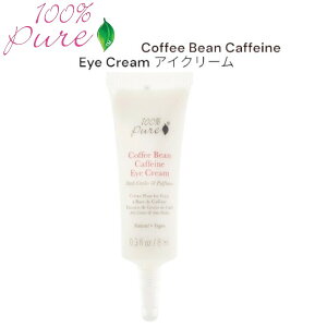yő1,000~N[|102709:59܂Łzyz100% Pure R[q[ JtFC ACN[ ڂ̉pg[gg 0.3oz Coffee Bean Caffeine Eye Cream 8mlyz