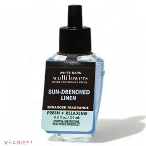 yő2,000~N[|121101:59܂ŁzoX{fB[NX EH[t[lւp [Th`gl]0.8 fl oz/24ml Bath&Body Works Sun-Drenched Linen Wallflowers Fragrance Refill