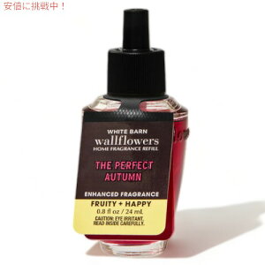 oX{fB[NX EH[t[lւp[ p[tFNg I[^]0.8 fl oz/24ml Bath&Body Works The Perfect Autumn Wallflowers Fragrance Refill