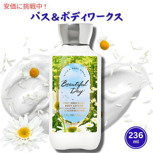 oXAh{fB[[NX r[eBtfC {fB[[V Bath&Body Works Beautiful Day Signature Collection Body Lotion 8oz
