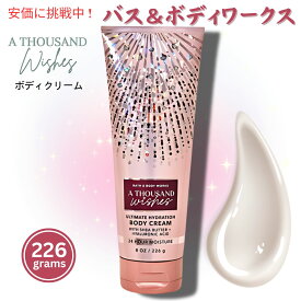 Bath & Body Works Body Cream A THOUSAND WISHES 8oz バスアンドボディワークス ウルトラハイドレーション ボディクリーム ア サウザンド ウィッシュ 226g