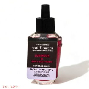 yő2,000~N[|121101:59܂ŁzBath&Body Works oXAh{fB[NX EH[t[ lւp [~iX] 0.8floz/24ml Wallflowers Fragrance Refill [Luminous]