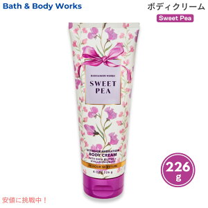 ySweet PeazBath & Body Works Body Cream 8oz(226g) oX{fB[[NX {fBN[ XC[gs[