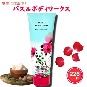 �y�ő�2000�~�N�[�|�� 5/27(��)01:59�܂ŁzBath & Body Works �o�X�A���h�{�f�B���[�N �n���[�r���[�e�B�t�� �{�f�B�N���[�� 8 oz / 226 g HELLO BEAUTIFUL Body Cream