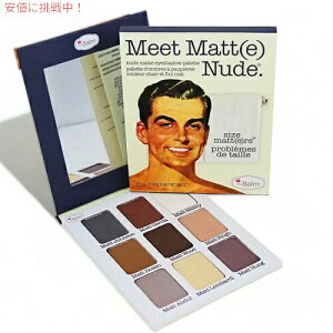 the Balm�� Meet Matt(e) Nude Eyeshadow Palette �U�E�o�[���@�~�[�g�@�}�b�g�k�[�h�@�A�C�V���h�[�p���b�g�I