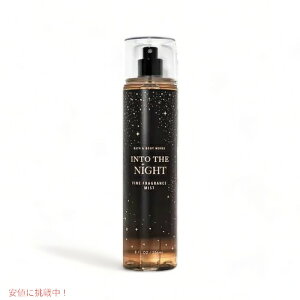 yő1,000~N[|92401:59܂ŁzBath & Body Works INTO THE NIGHT Fine Fragrance Mist 8oz oX&{fB CgDEUEiCg t@C tOX~Xg 236ml