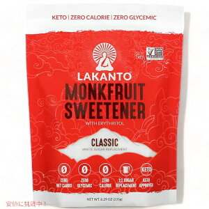 Lakanto ���J���g �����N�t���[�c �Ö��� �G���g���g�[���z�� �N���V�b�N 235g /8.29oz �J�����[�[�� ���J���J / Monkfruit Sweetener with Erythritol Classic