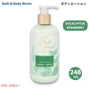 Bath & Body Works EUCALYPTUS SPEARMINT Body Lotion 6.5 fl oz �o�X���{�f�B���[�N�X ���[�J���X�y�A�~���g �{�f�B���[�V���� 192 mL