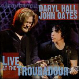 【輸入盤CD】Daryl Hall & John Oates / Live At The Troubadour (w/DVD) (ダリル・ホール＆ジョン・オーツ)