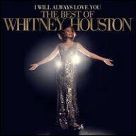 【輸入盤CD】【新品】Whitney Houston / I Will Always Love You: Best Of Whitney Houston (ホイットニ…