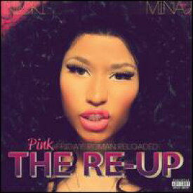 【輸入盤CD】Nicki Minaj / Pink Friday: Roman Reloaded Re-Up (w/DVD) (ニッキー・ミナージュ)