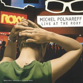 【輸入盤CD】Michel Polnareff / Live at the Roxy (ミッシェル・ポルナレフ)