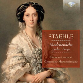 【輸入盤CD】Staehle/Mastroprimiano/Contucci / Madchenliebe Songs 【2014/2/25発売】