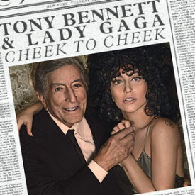 【輸入盤CD】Tony Bennett & Lady Gaga / Cheek To Cheek (トニー・ベネット＆レディ・ガガ)