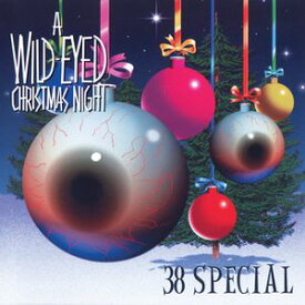 【輸入盤CD】38 Special / Wild-Eyed Christmas Night (38スペシャル)
