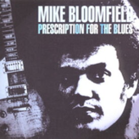 【輸入盤CD】Mike Bloomfield / Prescription For The Blues (マイク・ブルームフィールド)