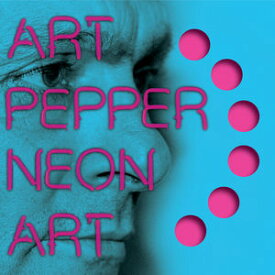 【輸入盤CD】Art Pepper / Neon Art: Volume Two(アート・ペッパー)