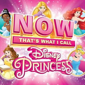 【輸入盤CD】VA / Now Disney Princess (アメリカ盤CD)