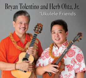 【輸入盤CD】Bryan Tolentino/Herb Ohta Jr / Ukulele Friends