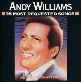 【輸入盤CD】Andy Williams / 16 Most Requested Songs (アンディ・ウィリアムス)