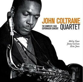 【輸入盤CD】John Coltrane (Quartet) / Complete 1963 Copenhagen Concert (Limited Edition)(ジョン・コルトレーン)