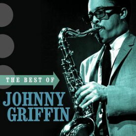 【輸入盤CD】Johnny Griffin / Best Of Johnny Griffin (ジョニー・グリフィン)