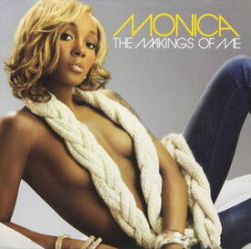 【輸入盤CD】Monica / Makings Of Me (モニカ)