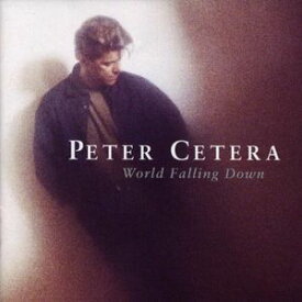 【輸入盤CD】Peter Cetera / World Falling Down (ピーター・セテラ)
