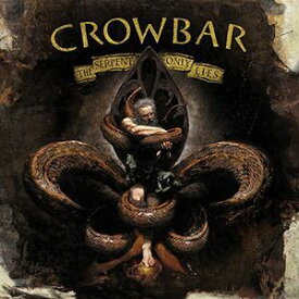【輸入盤CD】Crowbar / Serpent Only Lies【K2016/10/28発売】