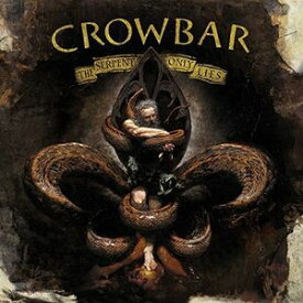 【輸入盤CD】Crowbar / Serpent Only Lies【K2016/11/4発売】
