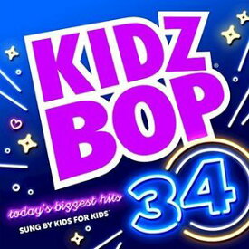 【輸入盤CD】Kidz Bop Kids / Kidz Bop 34 【K2017/1/20発売】 (キッズ・バップ・キッズ)