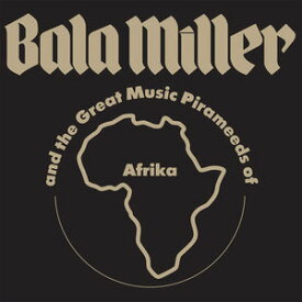 【輸入盤CD】Bala Miller & Great Music Pirameeds Of Africa / Pyramids【K2017/2/3発売】