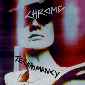 【輸入盤CD】Chrome / Techromancy【K2017/4/21発売】