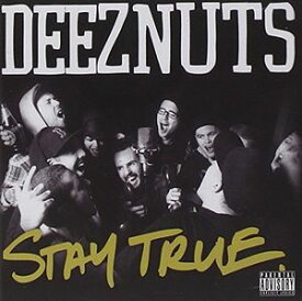【輸入盤CD】Deez Nuts / Stay True