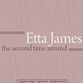 【輸入盤CD】Etta James / Second Time Around + Miss Etta James (Deluxe Edition)【K2017/4/21発売】(エタ・ジェームス)