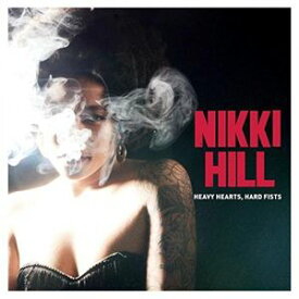 【輸入盤CD】Nikki Hill / Heavy Hearts Hard Fists