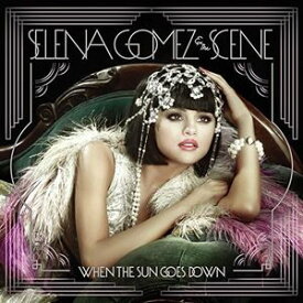 【輸入盤CD】Selena Gomez & The Scene / When The Sun Goes Down (Bonus Track) (セレナ・ゴメス)