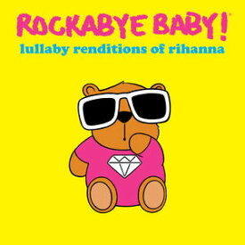 【輸入盤CD】Rockabye Baby / Lullaby Renditions Of Rihanna