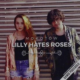 【輸入盤CD】Lilly Hates Roses / Mokotow (リリー・ヘイツ・ローズ)