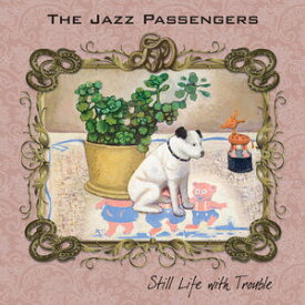【輸入盤CD】Jazz Passengers / Still Life With Trouble 【K2017/3/10発売】