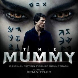 【輸入盤CD】Brian Tyler (Soundtrack) / The Mummy【K2017/6/16発売】(サウンドトラック)