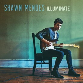 【輸入盤CD】Shawn Mendes / Illuminate (Deluxe Edition) (ショーン・メンデス)